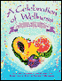 A Celebration of Wellness: An Easy to Use Vegetarian Cookbook... with over 300 Lowfat and Nonfat Heart Healthy, No Dairy, No Cholesterol Recipes