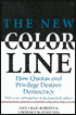 The New Color Line: How Quotas and Privilege Destroy Democracy