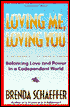 Loving Me, Loving You: Balancing Love and Power In a Codependent World