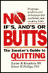 No Ifs Ands, or Butts: The Smoker's Guide to Quitting