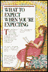 What to Expect When You're Expecting