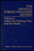 Critical Communications Review: Volume 1: Labor, the Working Class and the Media