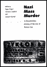 Nazi Mass Murder: A Documentary History of the Use of Poison Gas
