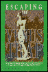 Escaping the Venus Trap: For the Woman Who Says I Don't Want It All, but I Want More than This!