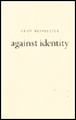 Against Identity