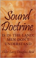 Sound Doctrine: Is in the land: Men don't Understand
