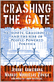 Crashing the Gate: Netroots, Grassroots, and the Rise of People-Powered Politics