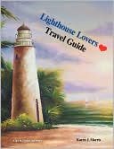 Lighthouse Lovers Travel Guide: Lighthouse Lovers