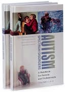 Autism Spectrum Disorders [Two Volumes] [2 volumes]: A Handbook for Parents and Professionals