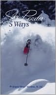 Ski Powder 5 Ways