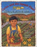 Carlos and the Squash Plant: Carlos y la Planta de Calabaza
