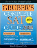 Gruber's Complete SAT Guide 2008