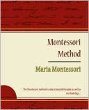 Montessori Method - Maria Montessori