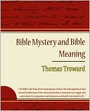 Bible Mystery And Bible Meaning - Thomas Troward