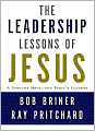 The Leadership Lessons of Jesus: A Timeless Model for Today's Leaders