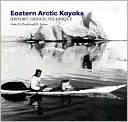 download Eastern Arctic Kayaks : History, Design, Technique book