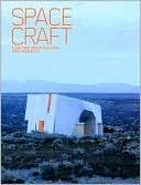 Spacecraft: Fleeting Architecture and Hideouts