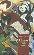 Chaos of the Senses: A Modern Arabic Novel