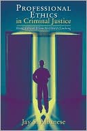 download Professional Ethics in Criminal Justice : Being Ethical When No One Is Looking book