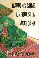Barring Some Unforeseen Accident