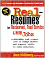 Real-Resumes for Restaurant Food Service and Hotel Jobs: Including Real Resumes Used to Change Careers and Transfer Skills to Other Industries