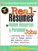 Real-Resumes for Human-Resources and Personnel Jobs: Including Real Resumes Used to Change Careers and Transfer Skills to Other Industries