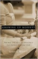 Growing up Moffett: The Rise and Fall of Innocence in a Pathos Plagued Year