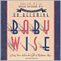 On Becoming Babywise: Giving Your Infant the Gift of Nighttime Sleep