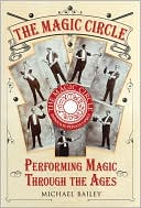 Magic Circle: Performing Magic Through the Ages