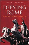 Defying Rome: The Rebels of Roman Britain