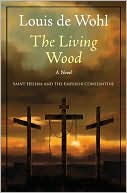 The Living Wood: Saint Helena and the Emperor Constantine