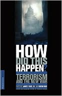 How Did This Happen?: Terrorism and the New War