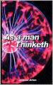 As a Man Thinketh