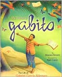 My Name Is Gabito: The Life of Gabriel Garcia Marquez