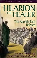 Hilarion the Healer: The Apostle Paul Reborn