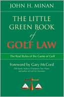 Little Green Book of Golf Law: The Real Rules of the Game of Golf