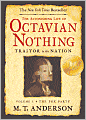 The Astonishing Life of Octavian Nothing, Traitor to the Nation: Volume 1: The Pox Party