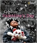 Holidays Around the World: Celebrate Valentine's Day with Love, Cards, and Candy
