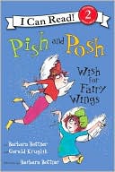 Pish and Posh Wish for Fairy Wings (I Can Read Series Level 2)
