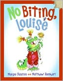 No Biting, Louise