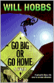 Go Big or Go Home
