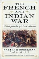 French and Indian War: Deciding the Fate of North America