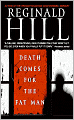 Death Comes for the Fat Man (Dalziel and Pascoe Series #22)