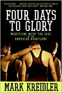 Four Days to Glory by Mark Kreidler: Book Cover
