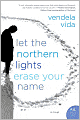 Let the Northern Lights Erase Your Name