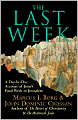 Last Week: A Day-by-Day Account of Jesus's Final Week in Jerusalem
