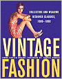 Vintage Fashion: Collecting and Wearing Designer Classics