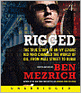 Rigged: The True Story of an Ivy League Kid Who Changed the World of Oil, from Wall Street to Dubai