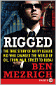 Rigged: The True Story of an Ivy League Kid Who Changed the World of Oil, from Wall Street to Dubai