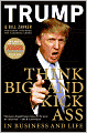 Think Big and Kick Ass in Business and Life